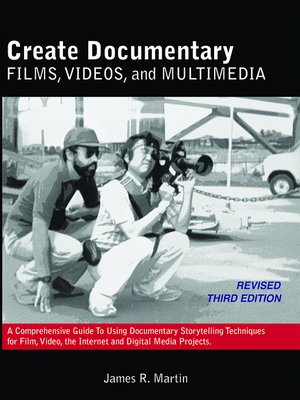 cover image of Create Documentary Films, Videos, and Multimedia
